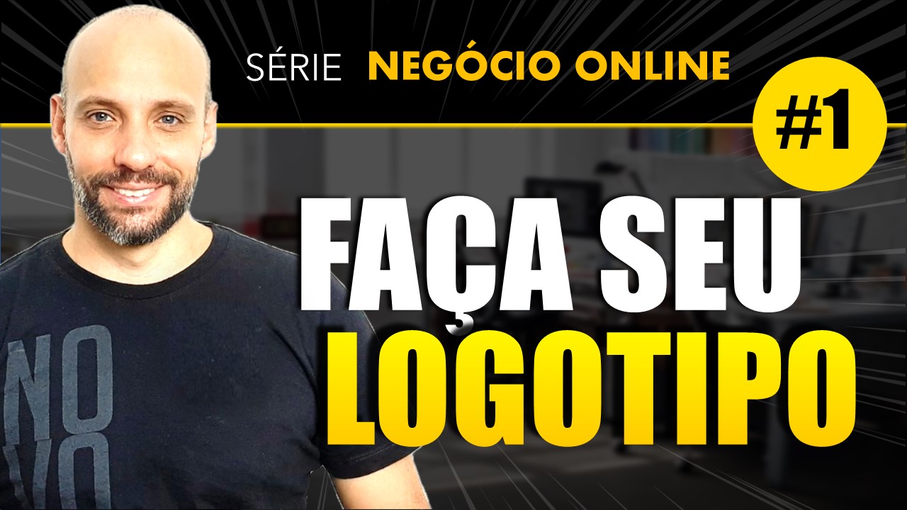 Como criar logotipo – Branding – Negócio Online #1