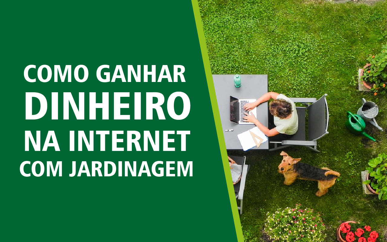 Ganhar dinheiro online com Jardinagem pelo Marketing Digital